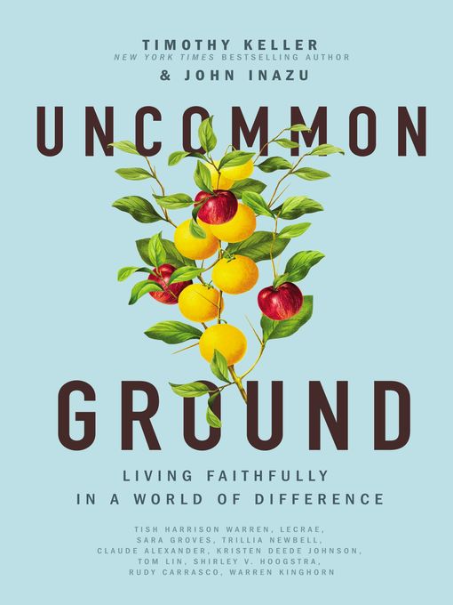 Title details for Uncommon Ground by Timothy Keller - Wait list